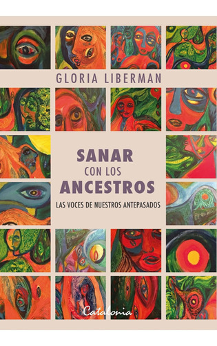 Libro Sanar Con Los Ancestros - Liberman, Gloria