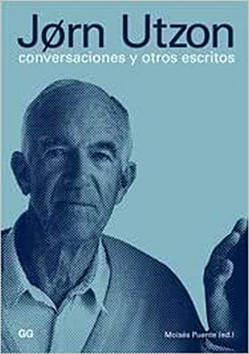 Libro Jorn Utzon Conversaciones Y Otros Escritos De Vvaa Gus