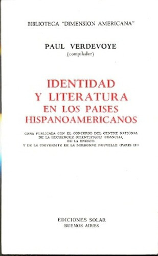 Identidad Y Literatura En Los Paises Hispanoamerican, De Verdevoye, Paul. Editorial Solar En Español