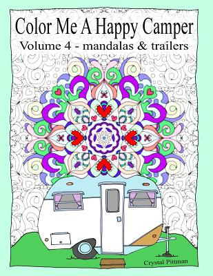 Libro Color Me A Happy Camper Iiii: Mandalas & Trailers C...