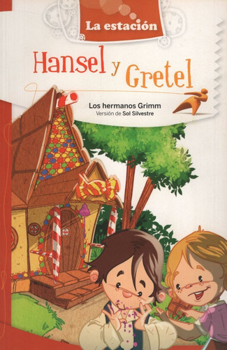 Hansel Y Gretel - Hermanos Grimm - Estación Mandioca
