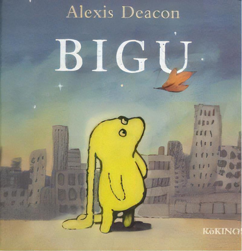 Bigu, De Deacon, Alexis. Editorial Kókinos, Tapa Dura En Español