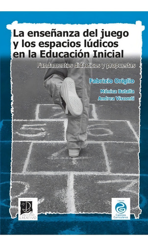 Enseñanza Del Juego Y Espacios Lúdicos Fabrizio Origlio (pu)