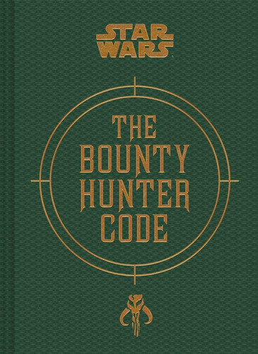 Libro: Star Wars®: Bounty Hunter Code: From The Files Of Bob