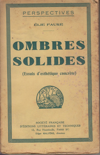 1934 Ombres Solides Elie Faure 1a Edicion Ensayos Estetica 