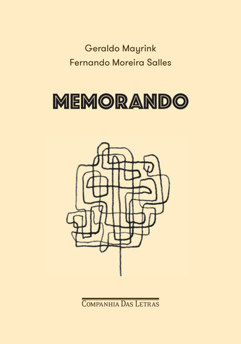 Memorando (Nova edição), de Mayrink, Geraldo. Editora Schwarcz SA, capa dura em português, 2019