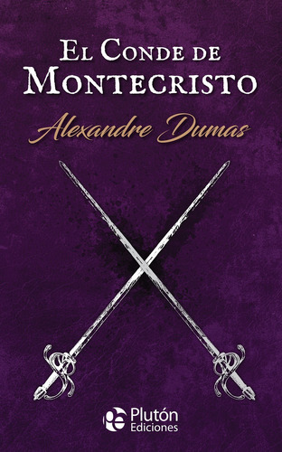 El Conde De Montecristo, Plutón Ediciones Tapa Dura Original