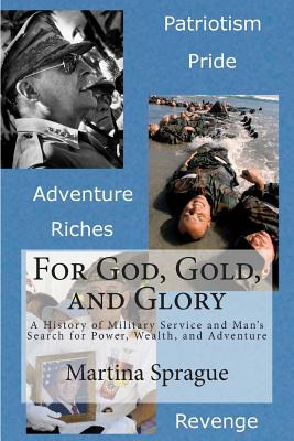 Libro For God, Gold, And Glory: A History Of Military Ser...