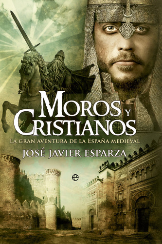 Libro Moros Y Cristianos - Javier Jose, Esparza