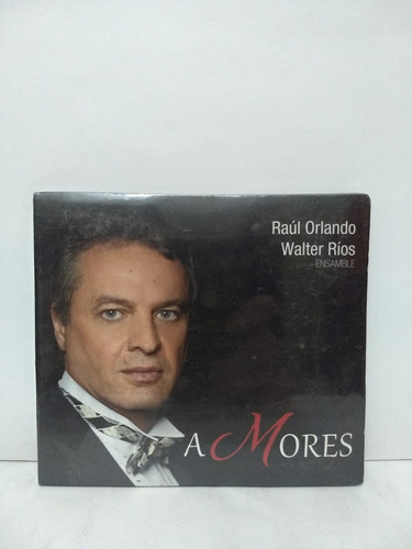 Raúl Orlando, Walter Ríos - Amores - Cd, Ind. Argentina!