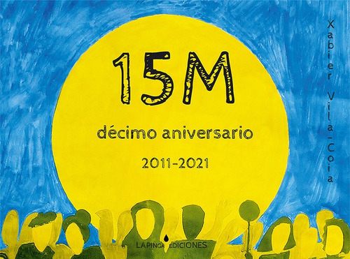 Libro 15m Decimo Aniversario: 2011-2021 - Vila-coia, Xabier