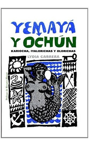 Libro : Yemaya Y Ochun (coleccion Del Chichereku En El Ex...