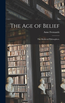 Libro The Age Of Belief: The Medieval Philosophers. - Fre...