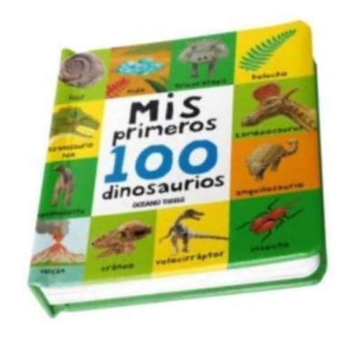 Libro Mis Primeros 100 Dinosaurios - Oceano Travesia