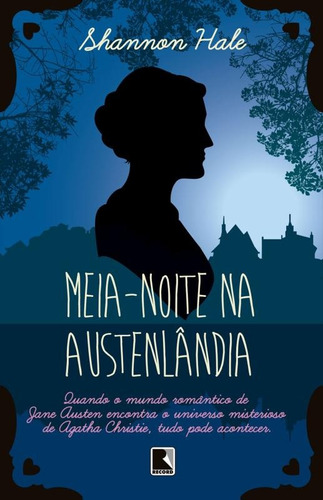 Meia-noite na Austenlândia, de Hale, Shannon. Editora Record Ltda., capa mole em português, 2015