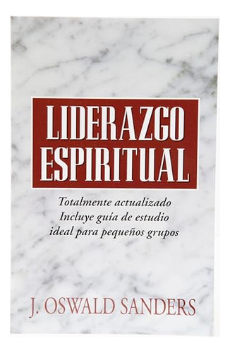 Liderazgo Espiritual: Ed. Revisada (edição Em Espanhol)