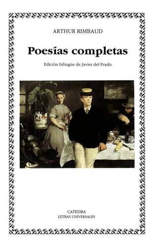 PoesÃÂas completas, de Rimbaud, Arthur. Editorial Ediciones Cátedra, tapa blanda en español