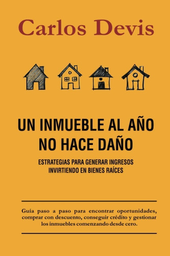 Un Inmueble Al Año No Hace Daño - Carlos Devis - Original