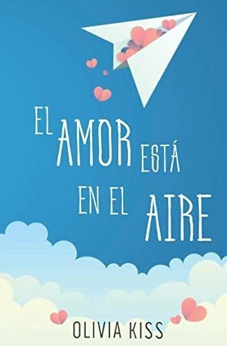 Libro: El Amor Está Aire (spanish Edition)