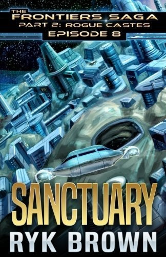 Book : Ep.#8 - Sanctuary (the Frontiers Saga - Part 2 Rogue