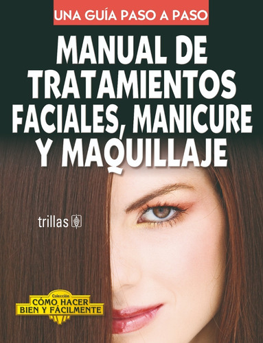 Manual De Tratamiento Faciales Editorial Trillas