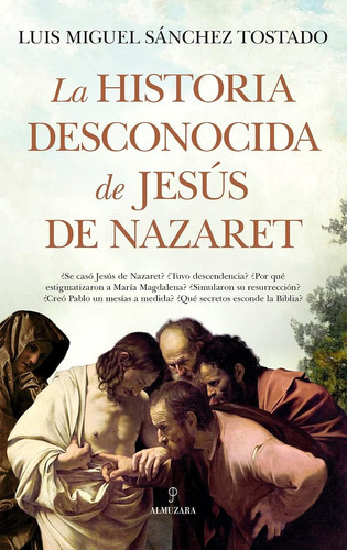 Libro: La Historia Desconocida De Jesús De Nazaret (spanish 