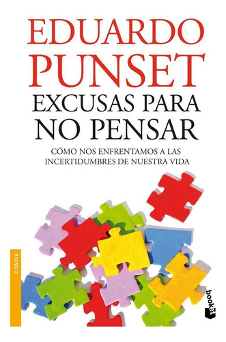 Excusas para no pensar, de Punset, Eduardo. Fuera de colección Editorial Booket Paidós México, tapa blanda en español, 2019