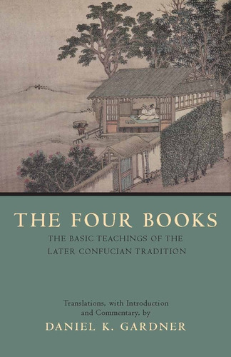 Libro The Four Books: The Basic Teachings Of The Later Con