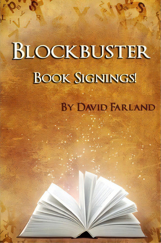 Blockbuster Book Signings, De David Farland. Editorial Createspace Independent Publishing Platform, Tapa Blanda En Inglés