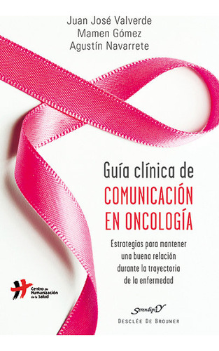 Guia Clinica De Comunicacion En Oncologia - Valverde Iniesta