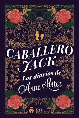 Libro Caballero Jack (los Diarios De Anne Lister) De Anne Li