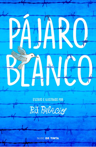 Pájaro Blanco / R. J. Palacio / Latiaana Enviamos