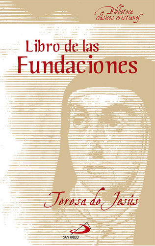 Libro El Libro De Las Fundaciones - Teresa De Jesãºs