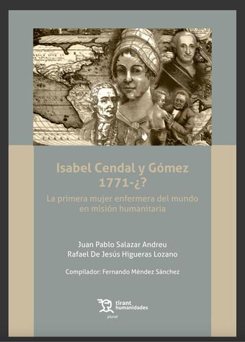 Isabel Cendal Y Gómez 1771-¿? La Primera Mujer Enfermera