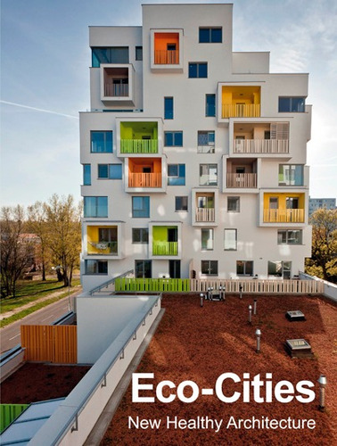 Eco-cities. New Healthy Architecture -  -(t.dura) - *