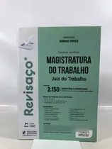 Comprar Livro Revisaço: Magistratura Do Trabalho: Juiz Do Trabalho - Henrique Correia E Outros - Editra Juspodivm - 7a Edição - 2022 T535