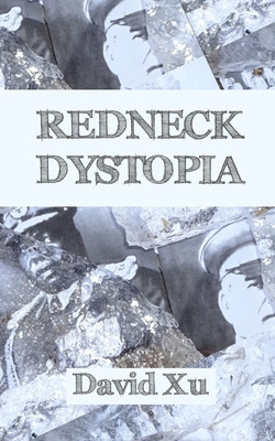 Libro Redneck Dystopia - Xu, David