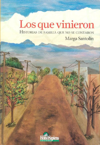 Libro - Los Que Vinieron: Historias De Familias Que No Se C
