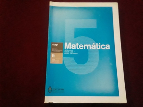 Serie Cuadernos Para El Aula Nap 5 Matematica 2do Ciclo Egb
