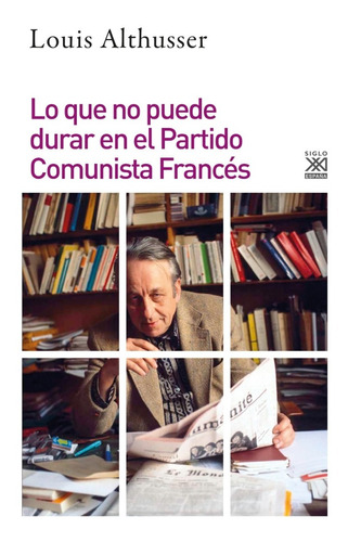 Libro Lo Que No Puede Durar En El Partido Comunista Frances