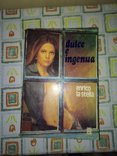 Dulce E Ingenua (1ra Edición, Ejemplar De Coleccion)