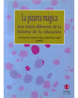 La Pizarra Mágica: Una Visión Diferente De La Historia De La