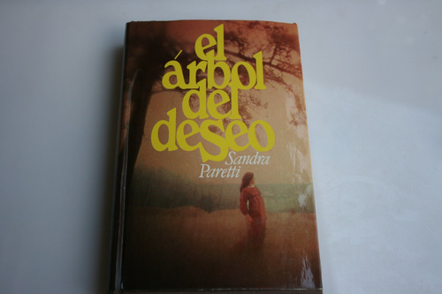 El Arbol Del Deseo , Sandra Paretti , Año 1979 , 379 Paginas