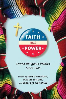 Libro Faith And Power : Latino Religious Politics Since 1...