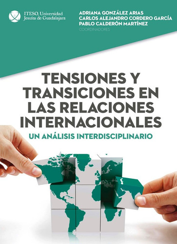 Tensiones Y Transiciones En Las Relaciones Internacionales