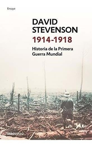 1914-1918: Historia De La Primera Guerra Mundial (ensayo | H