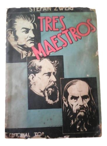 Tres Maestros: Balzac, Dickens Y Dostoievski / Stefan Zweid