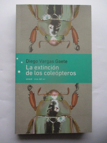 La Extinción De Los Coleópteros / Diego Vargas Gaete