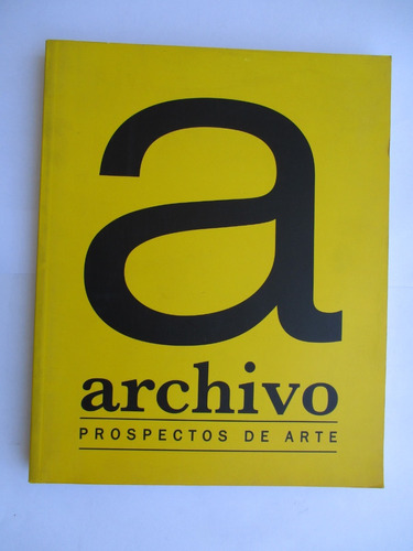 Archivo: Prospectos De Arte/ André Menard - Eugenio Dittborn