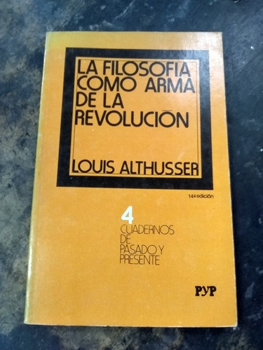 La Filosofia Como Arma De La Revolucion. Althusser  .